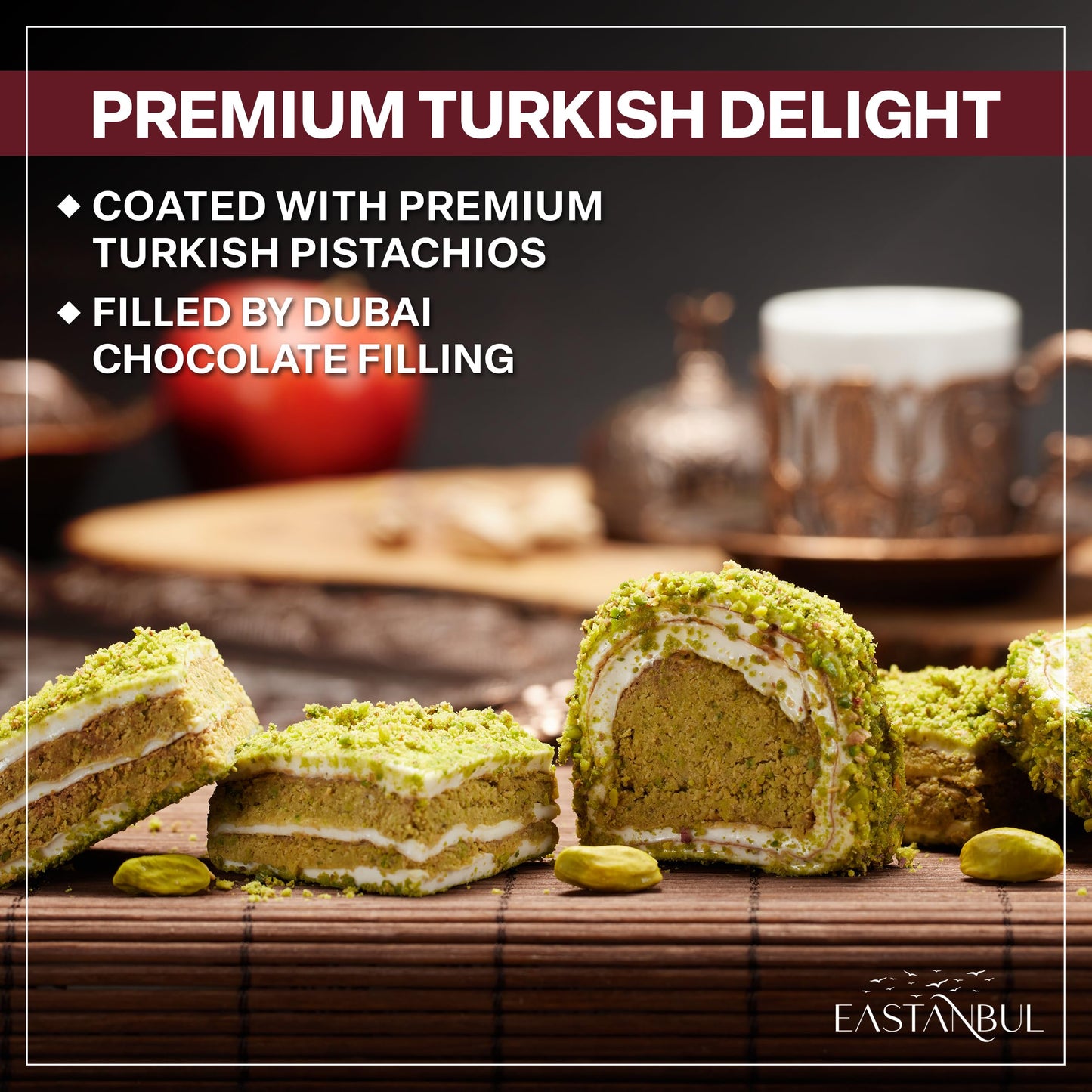 Eastanbul Premium Turkish Delight With Dubai Chocolate Filling, 8.8Oz, Turkish Delights Pistachio, Lokum, Pistachio Turkish Deli