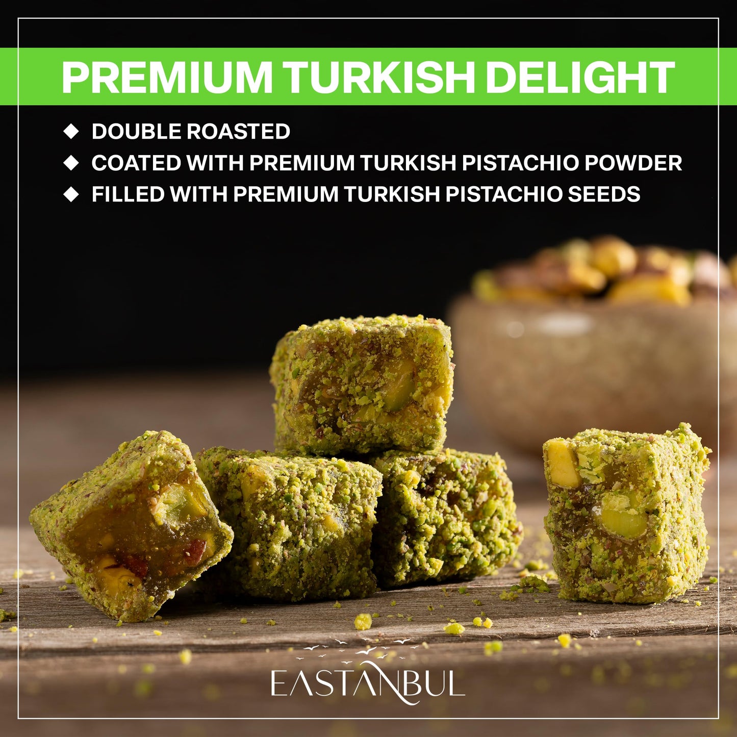 Eastanbul Turkish Delight Pistachio 8.8Oz Gourmet & Double Roasted Pistachios Filled, Turkish Delights Rich Pistachio Nuts Conte