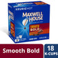 Maxwell House Smooth Bold, K-Cup Pods Coffee, 18 Count