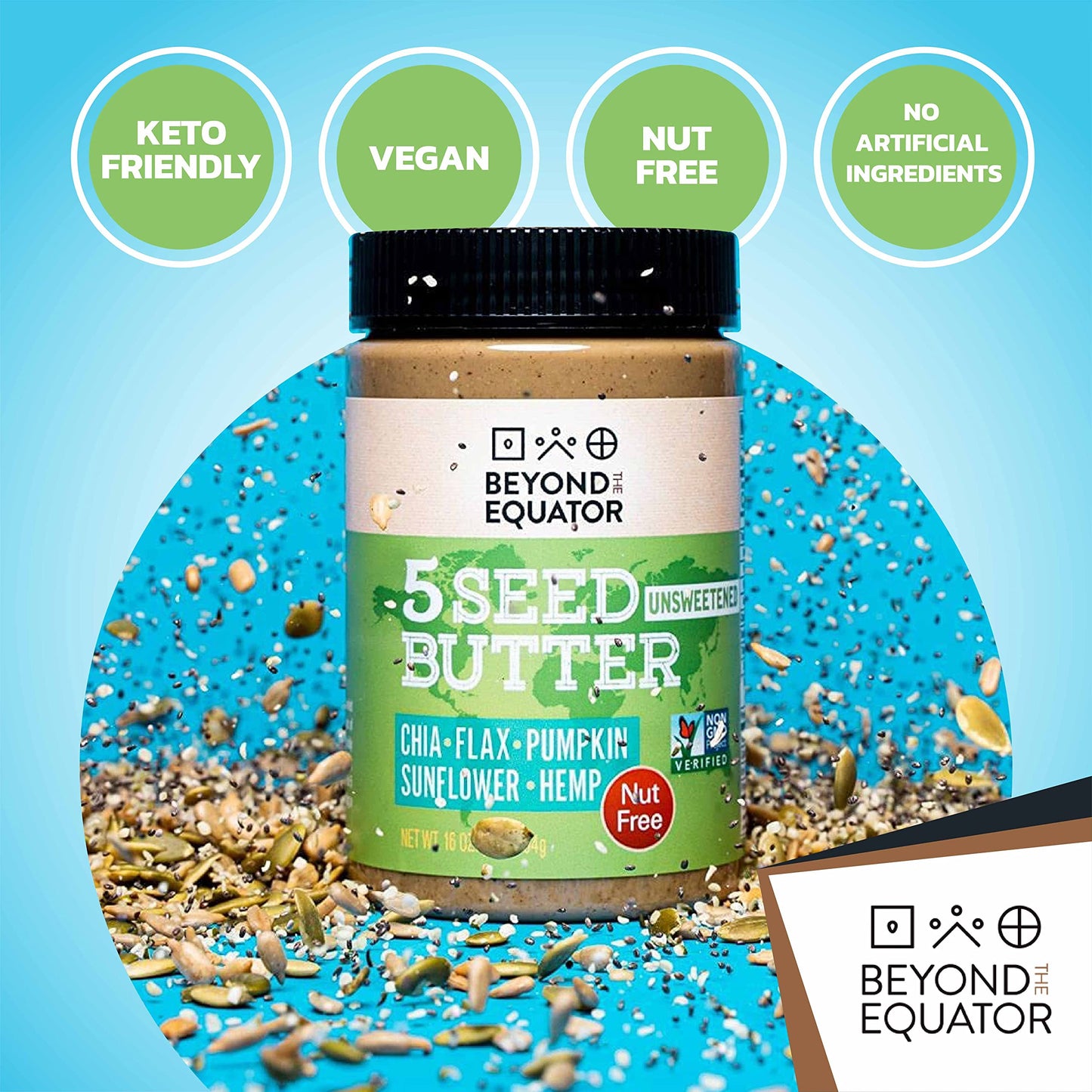 Beyond The Equator - 5 Seed Butter Unsweetened]. 5 Seeds - Sunflower Chia Flax Pumpkin Hemp Hearts Seeds. No Peanuts No Tree Nut