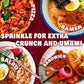 Chili Crisp (medium spicy) chilli crisp oil  without the oil . Crispy chili crunch with garlic, onion. For ramen toppings, salad