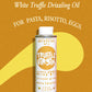 Truffle Virgin: White Truffle Drizzling Olive Oil