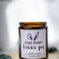 Easter Candle Gift: Some Bunny Loves You - Cute Easter Gift for Best Friend