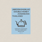 JAROON KHUNLAO DOUBLE HONEY