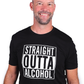 Straight Outta Alcohol T-Shirt